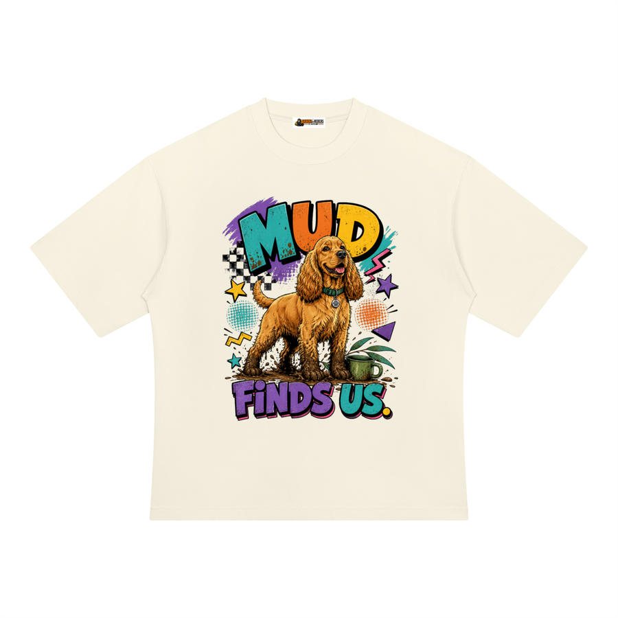 Mud Finds Us Unisex Heavyweight Oversized T-Shirt