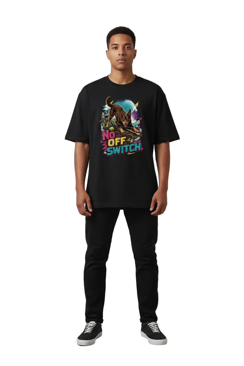No Off Switch Unisex Heavyweight Oversized T-Shirt