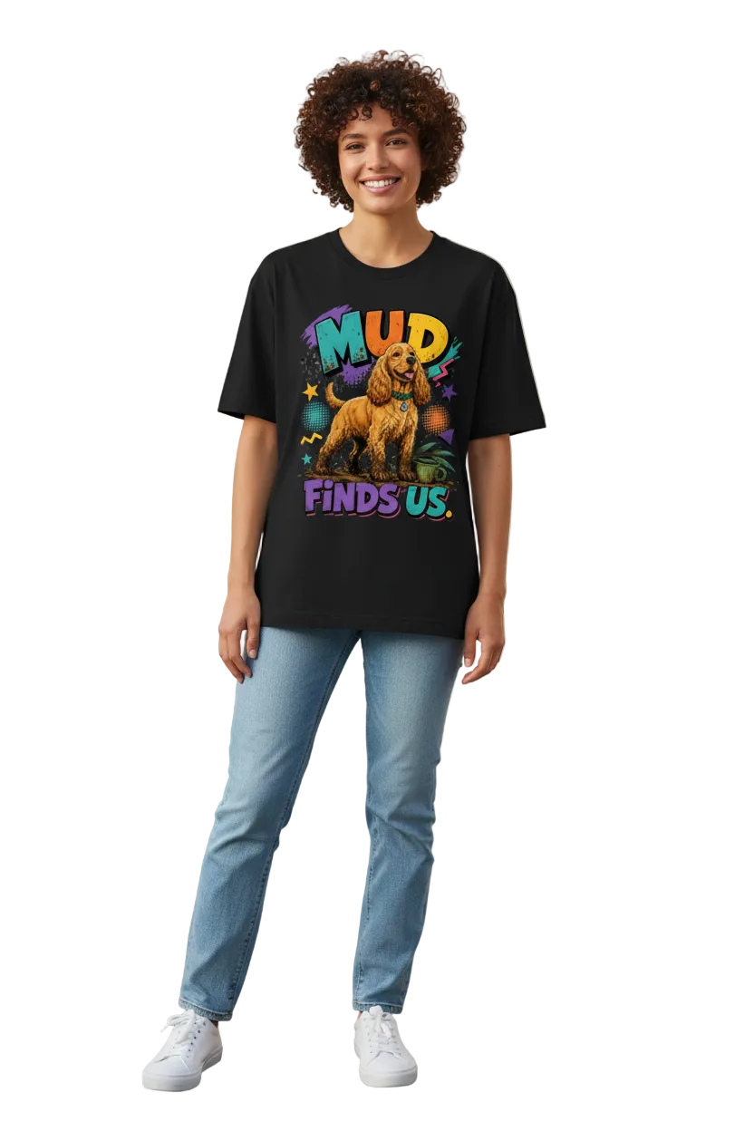 Mud Finds Us Unisex Heavyweight Oversized T-Shirt