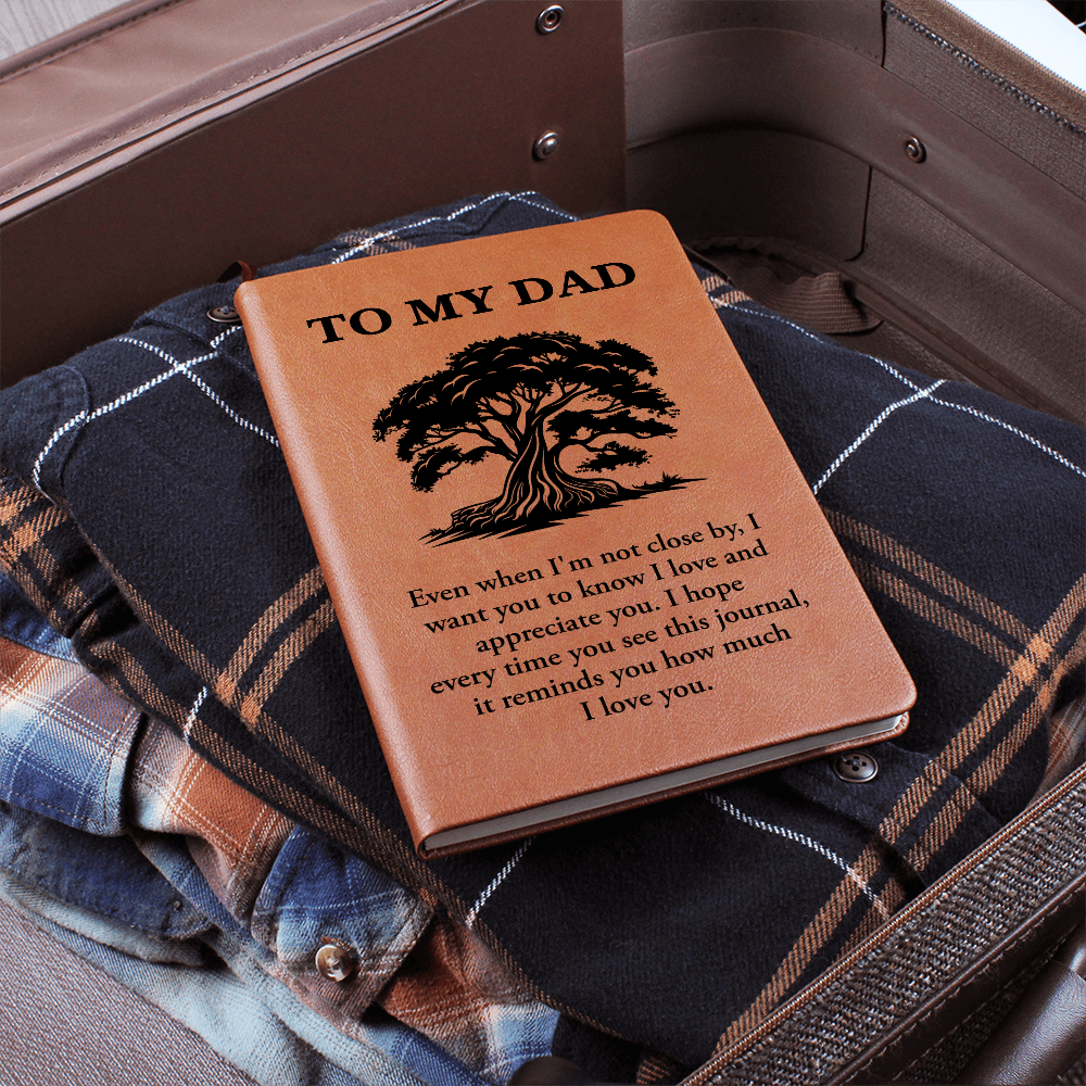 To My Dad I Will Always Love & Appreciate You Graphic Journal Gift Bundle