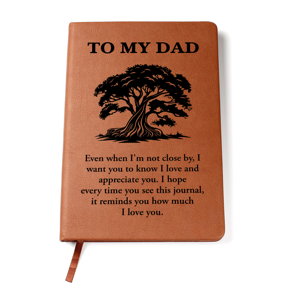To My Dad I Will Always Love & Appreciate You Graphic Journal Gift Bundle