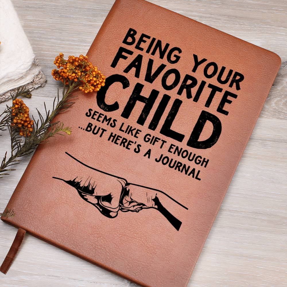 Being Your Favourite Child Is Gift Enough Graphic Journal Gift Bundle