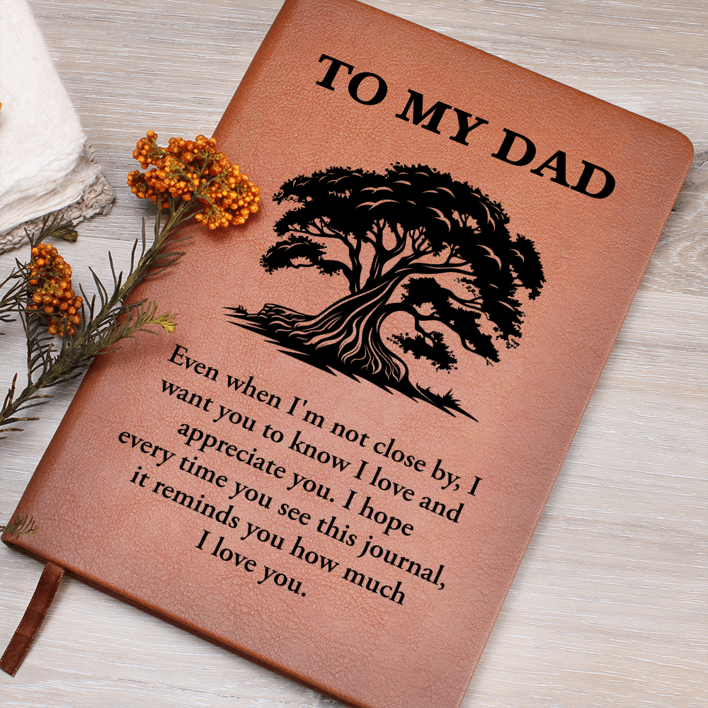 To My Dad I Will Always Love & Appreciate You Graphic Journal Gift Bundle