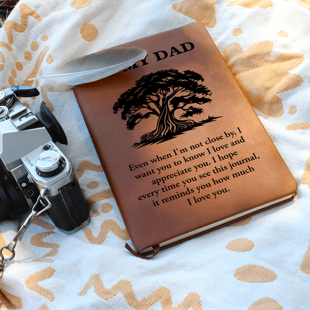 To My Dad I Will Always Love & Appreciate You Graphic Journal Gift Bundle