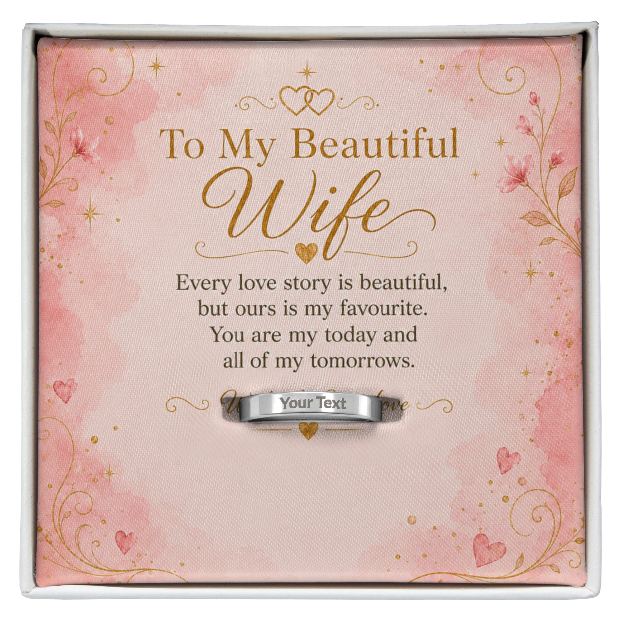 To My Beautiful Wife – My Today & All My Tomorrows Engraved Women’s Ring