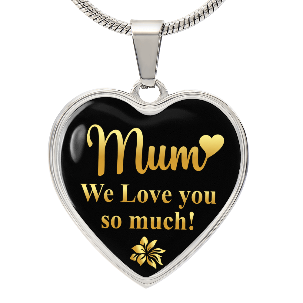 Mum We Love You So Much Engraved Heart Necklace