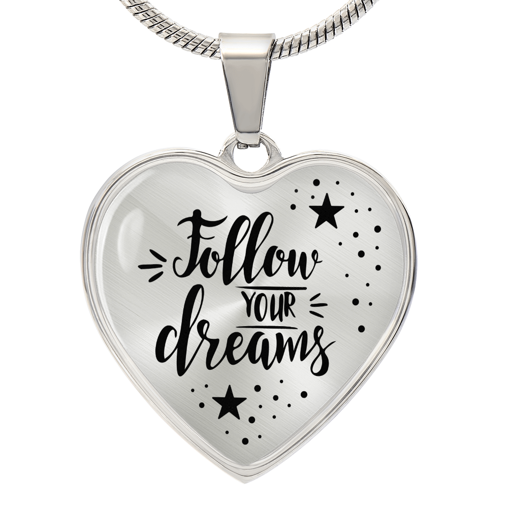 Follow Your Dreams Engraved Heart Necklace
