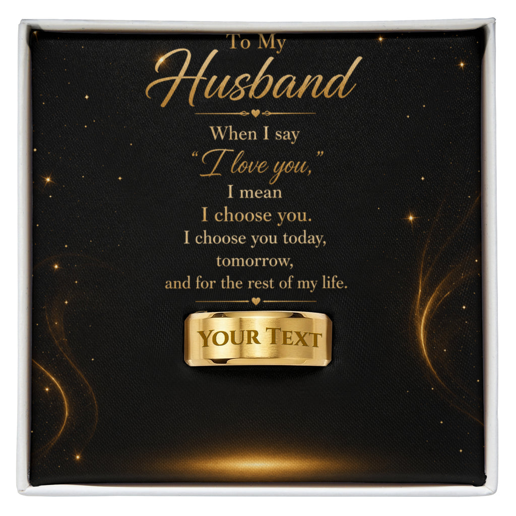 To My Husband – I Choose You Engraved Men’s Ring
