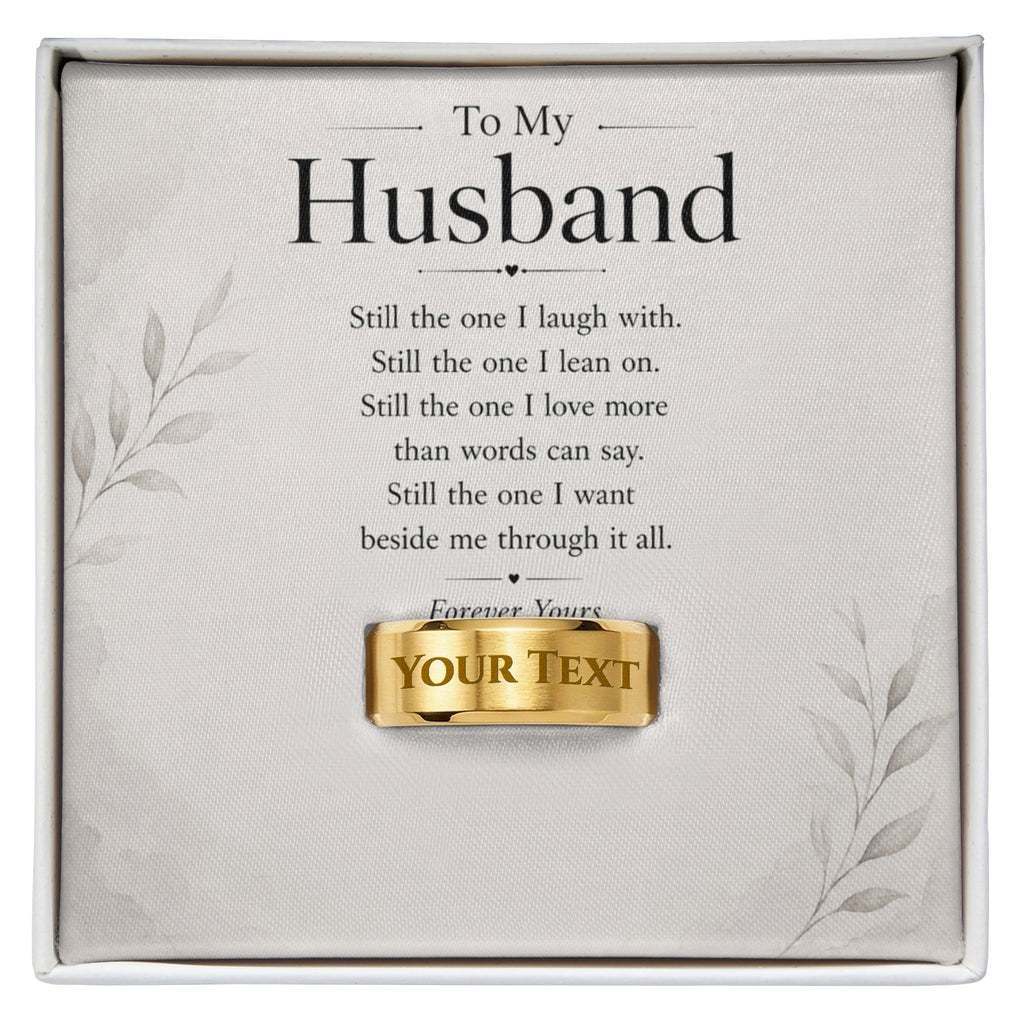 To My Husband – Still the One Engraved Men’s Ring