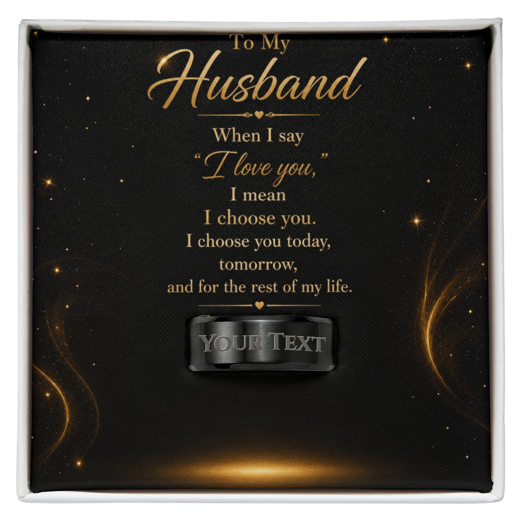 To My Husband – I Choose You Engraved Men’s Ring