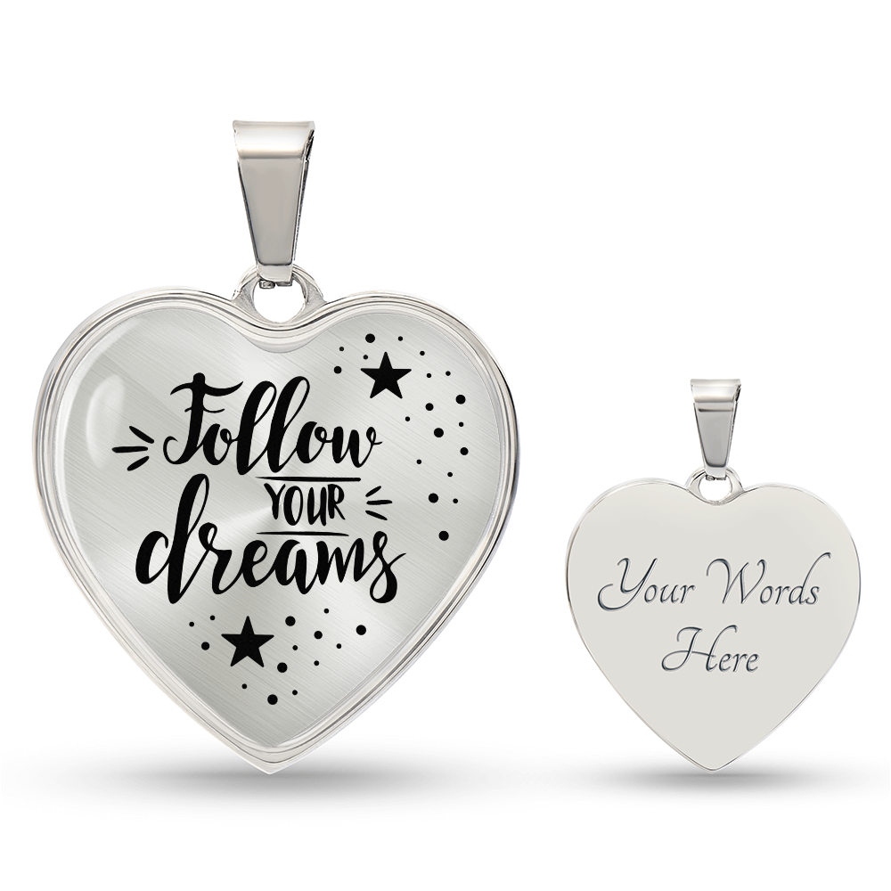 Follow Your Dreams Engraved Heart Necklace