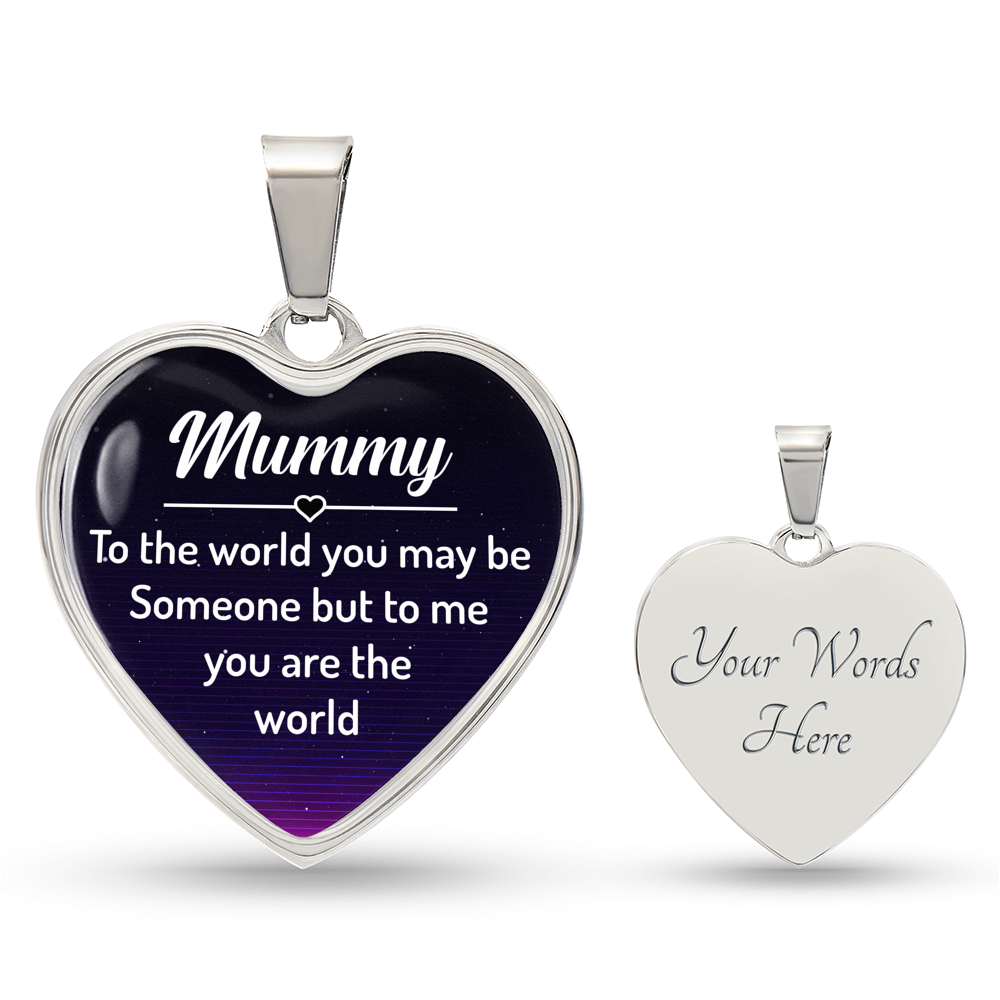 Mummy You Are My World Engraved Heart Necklace