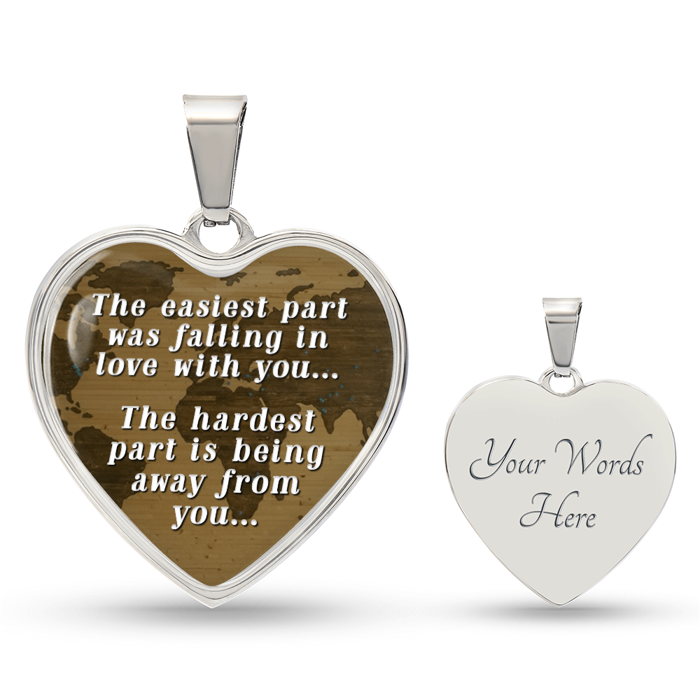 Hardest Part Is Being Away From You Engraved Heart Necklace