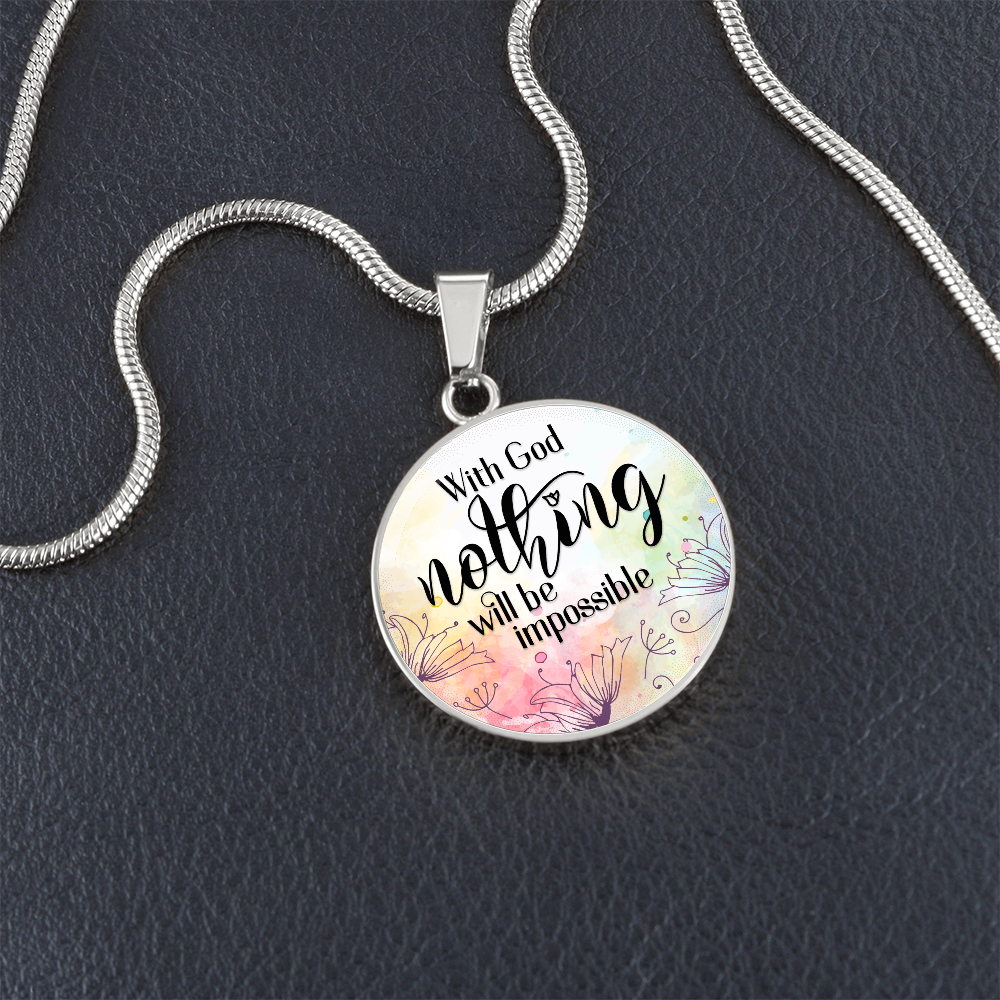 With God Nothing Will Be Impossible Circle Necklace