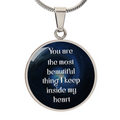 You Are the Most Beautiful Thing Inside My Heart Circle Necklace