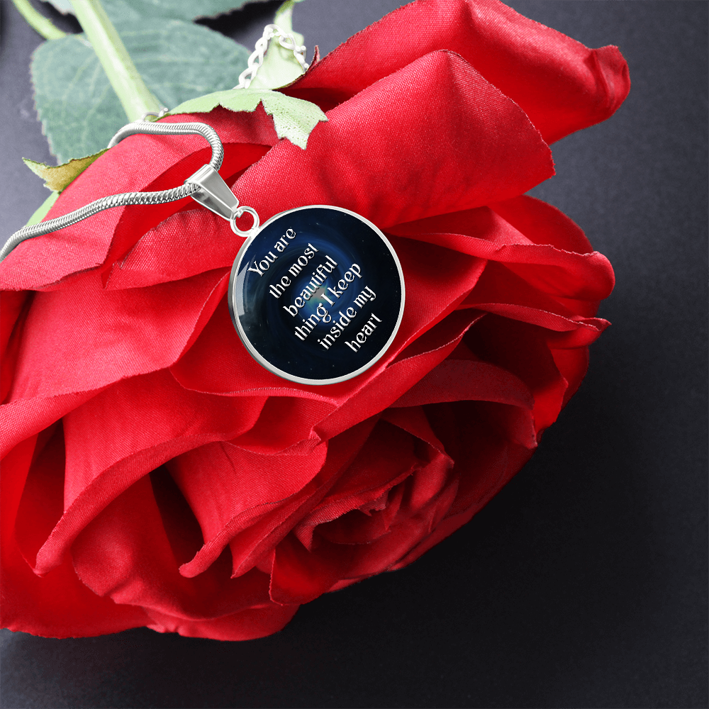 You Are the Most Beautiful Thing Inside My Heart Circle Necklace