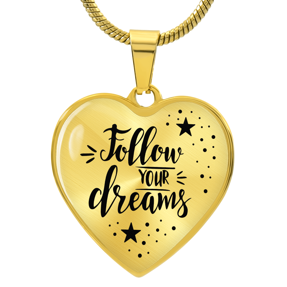 Follow Your Dreams Engraved Heart Necklace
