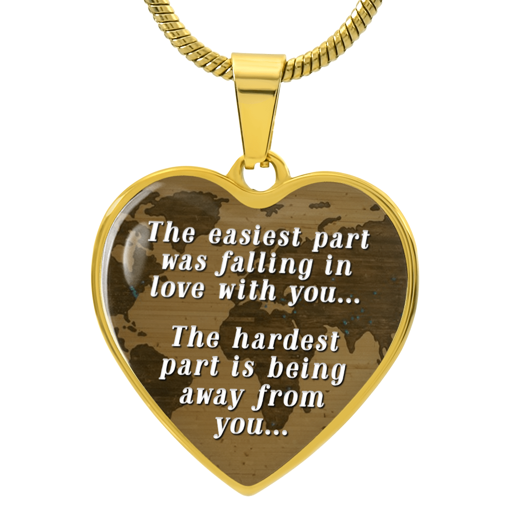Hardest Part Is Being Away From You Engraved Heart Necklace