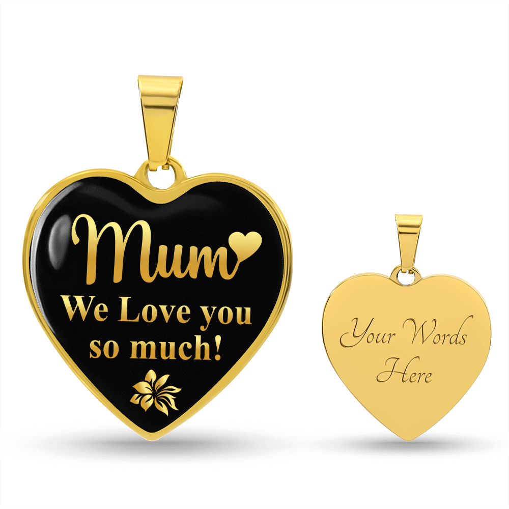 Mum We Love You So Much Engraved Heart Necklace