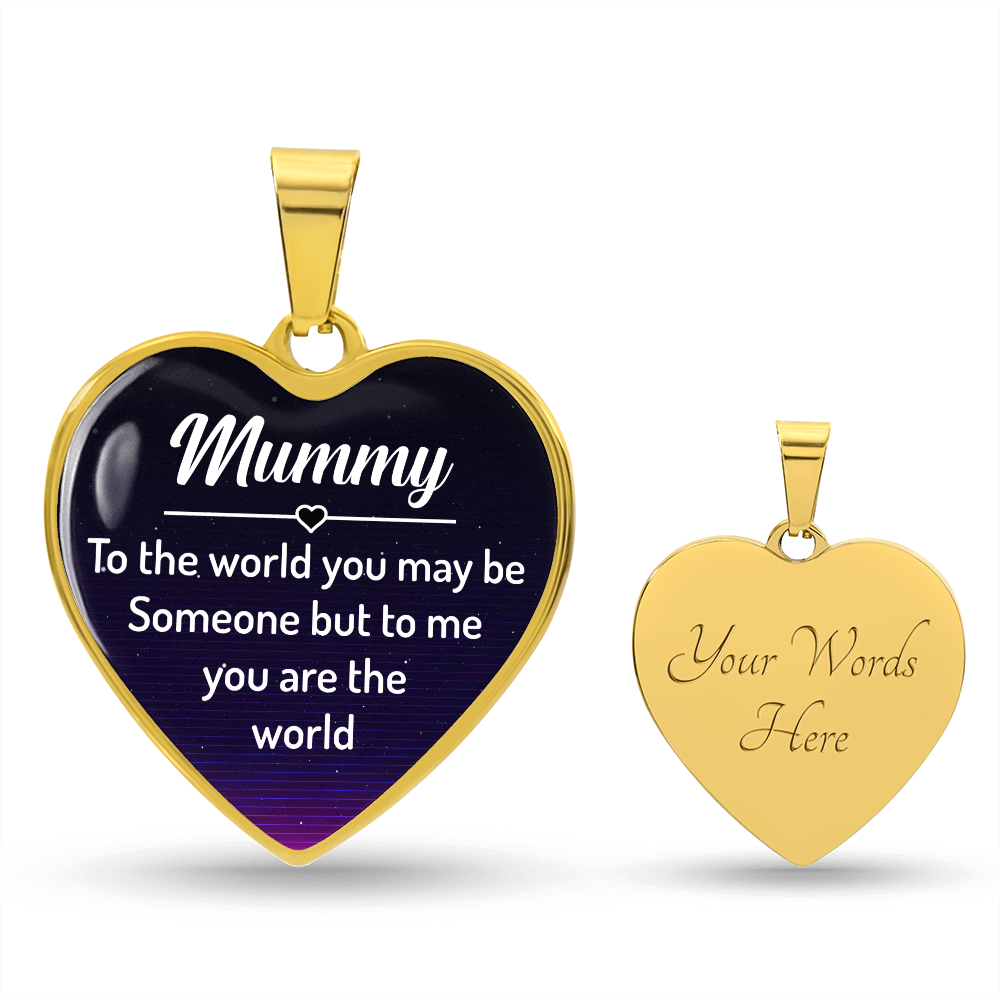 Mummy You Are My World Engraved Heart Necklace