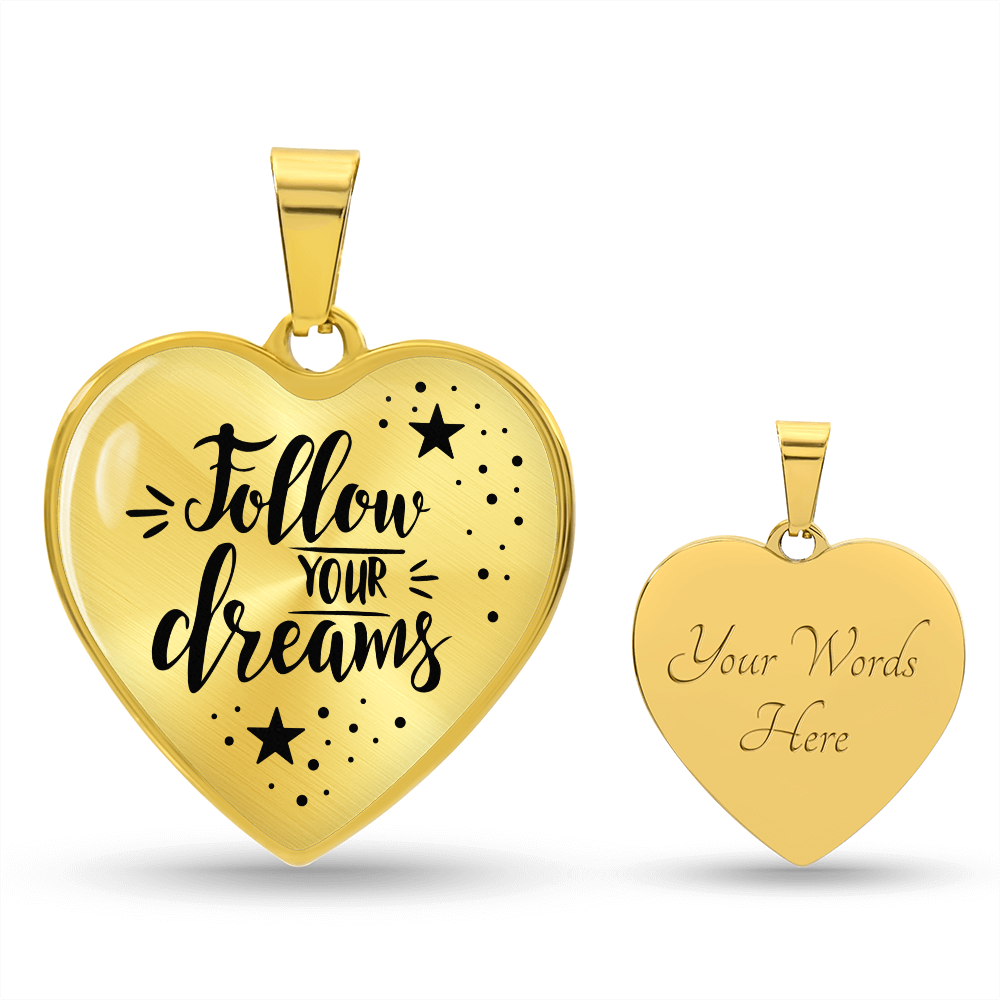 Follow Your Dreams Engraved Heart Necklace