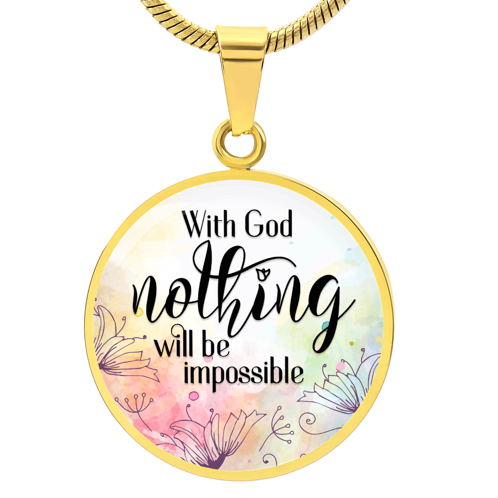 With God Nothing Will Be Impossible Circle Necklace