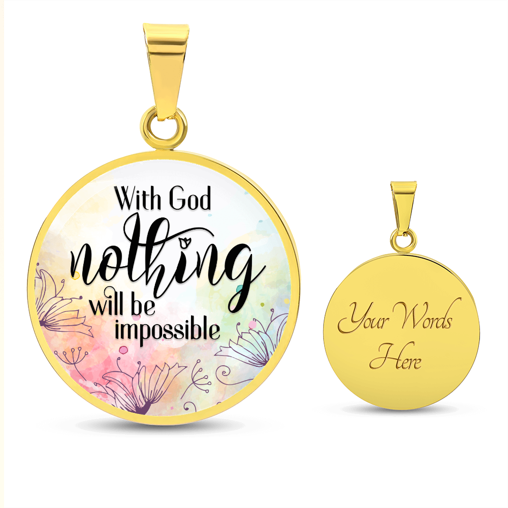 With God Nothing Will Be Impossible Circle Necklace