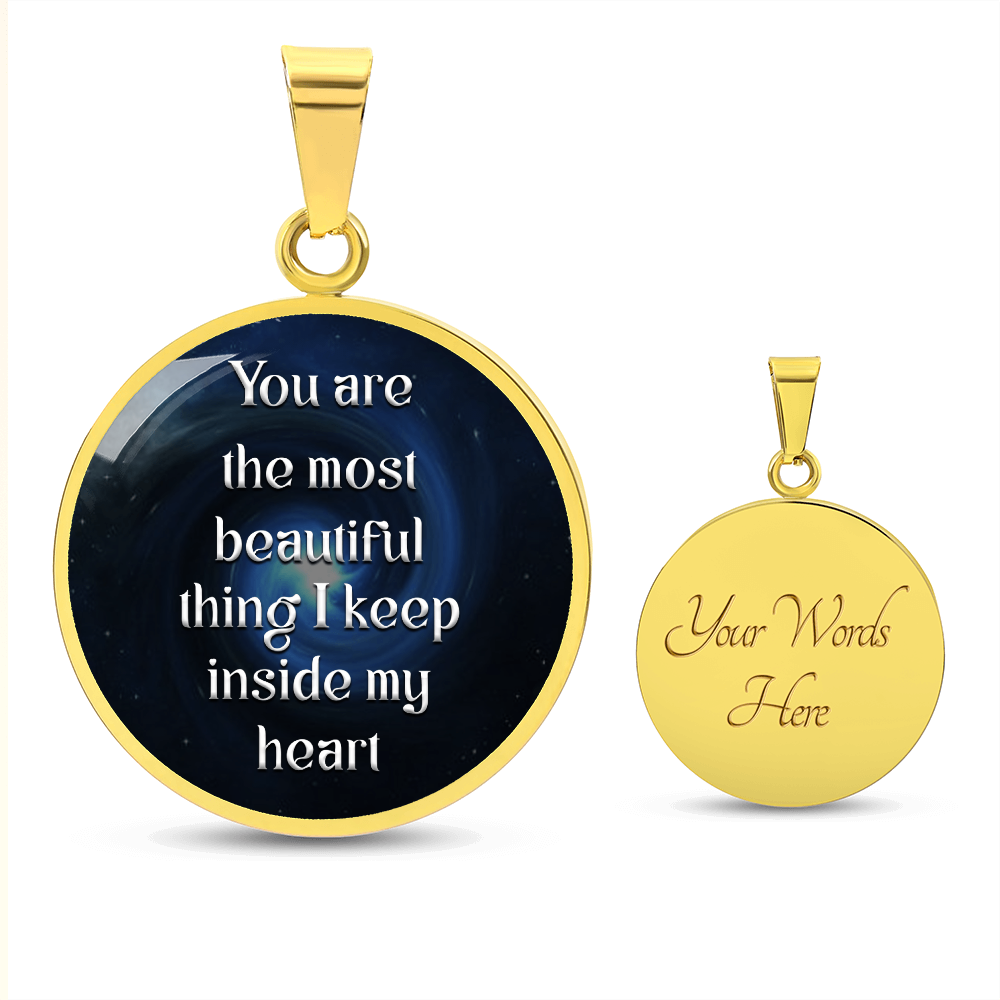 You Are the Most Beautiful Thing Inside My Heart Circle Necklace