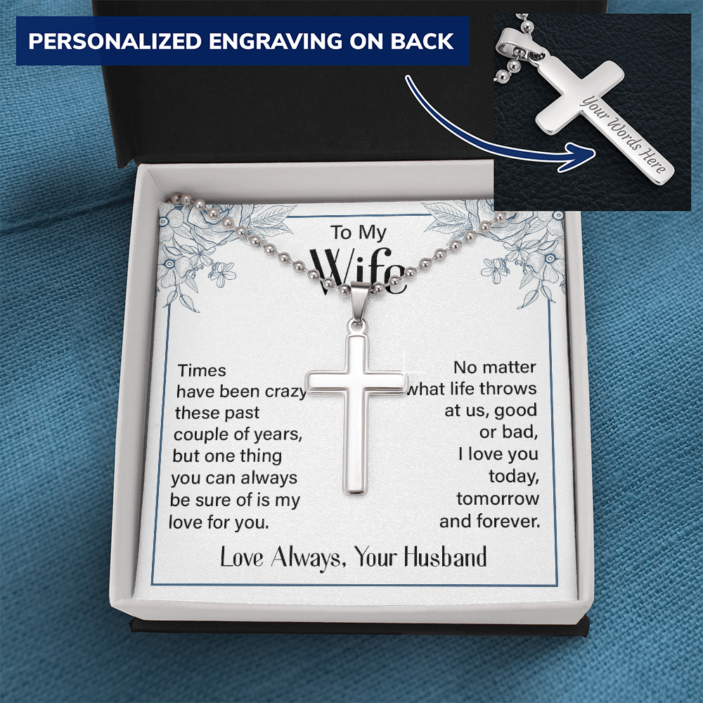 To My Wife I Love You Today Tomorrow and Forever Personalised Cross Necklace with Ball Chain