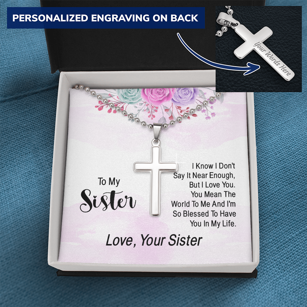 To My Sister I'm Blessed to Have You Personalised Cross Necklace with Ball Chain