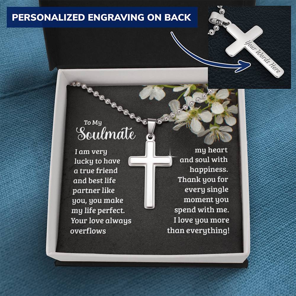 To My Soulmate You Make My Life Perfect Personalised Cross Necklace with Ball Chain