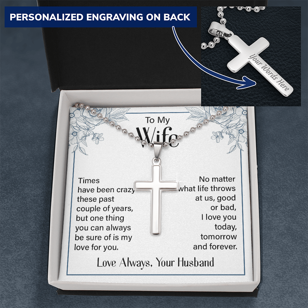 To My Wife I Love You Today Tomorrow and Forever Personalised Cross Necklace with Ball Chain