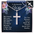 To My Beautiful Wife You Made My Dreams Reality Personalised Cross Necklace with Ball Chain