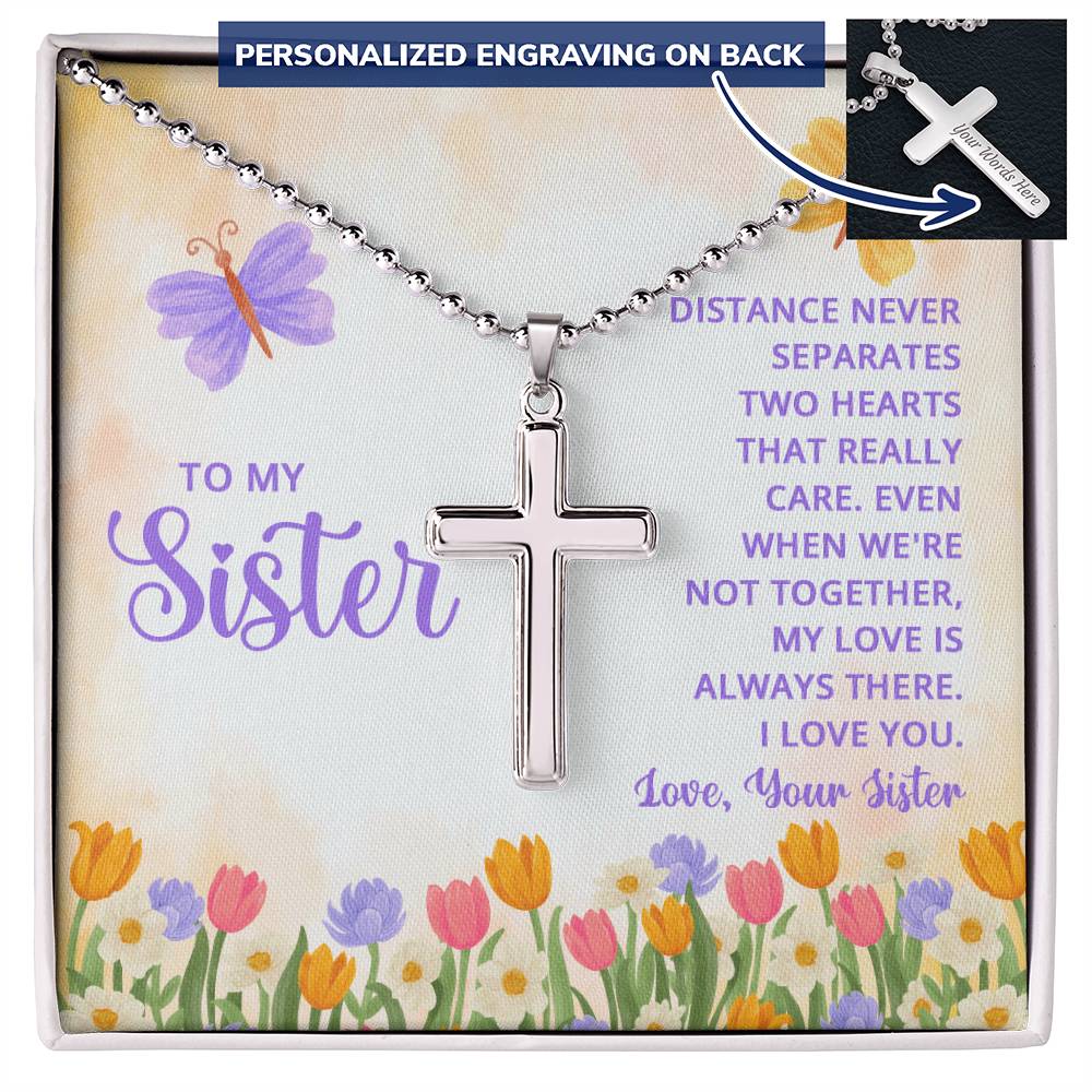 To My Sister Distance Never Separates Two Hearts Personalised Cross Necklace with Ball Chain
