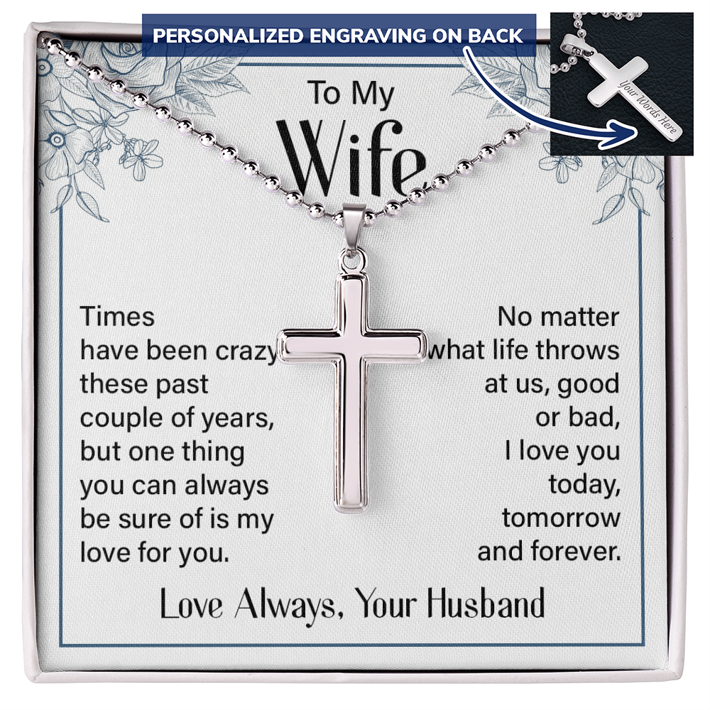 To My Wife I Love You Today Tomorrow and Forever Personalised Cross Necklace with Ball Chain