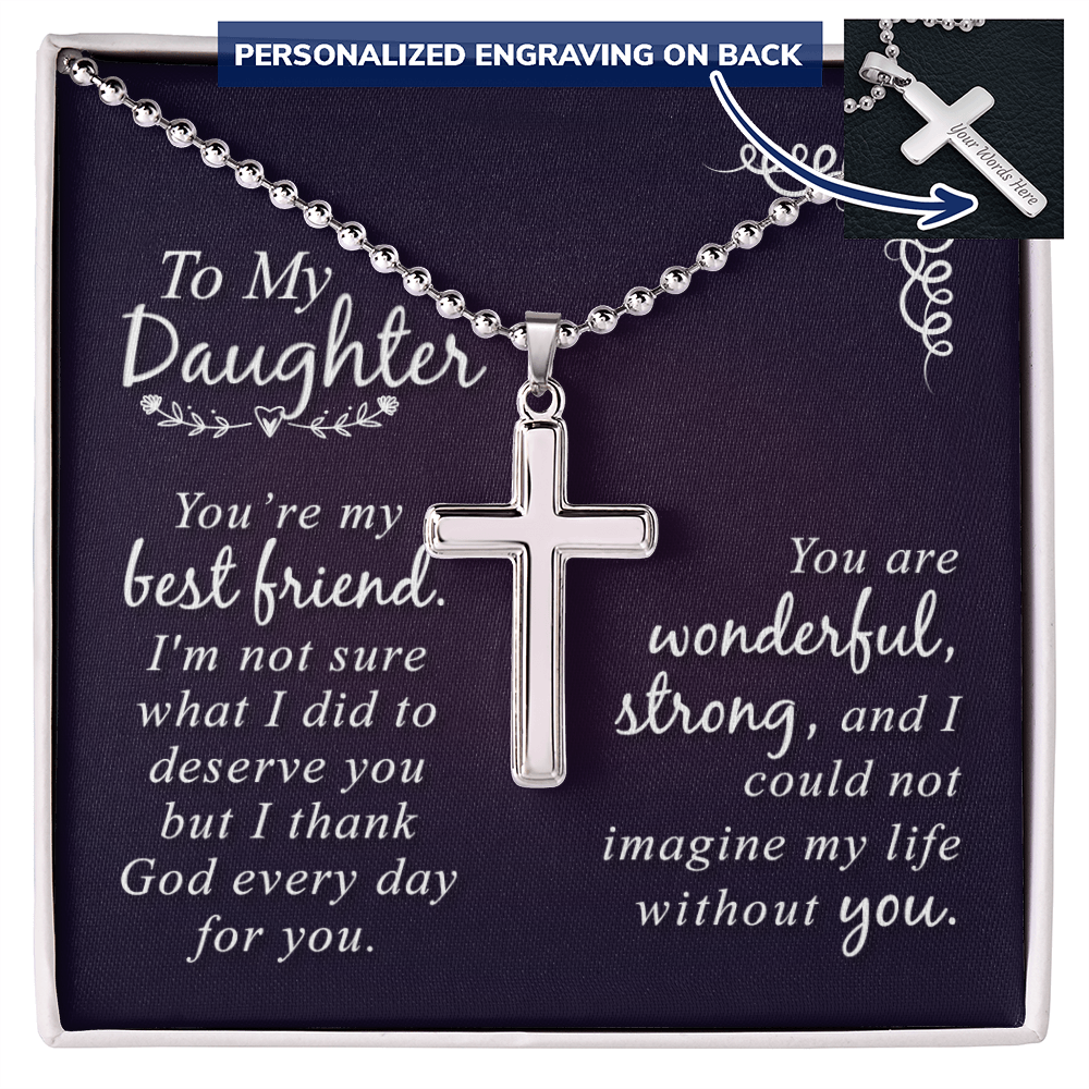 To My Daughter I Thank God Every Day for You Personalised Cross Necklace with Ball Chain