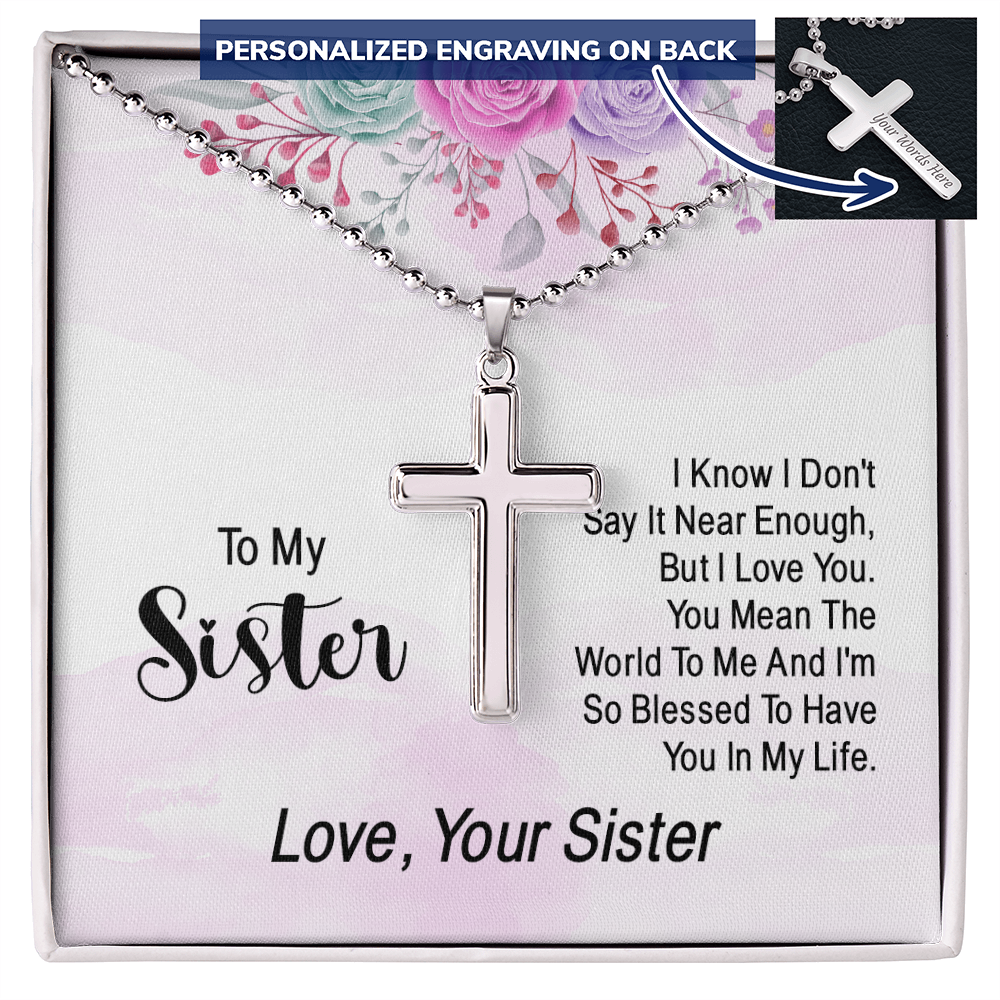 To My Sister I'm Blessed to Have You Personalised Cross Necklace with Ball Chain