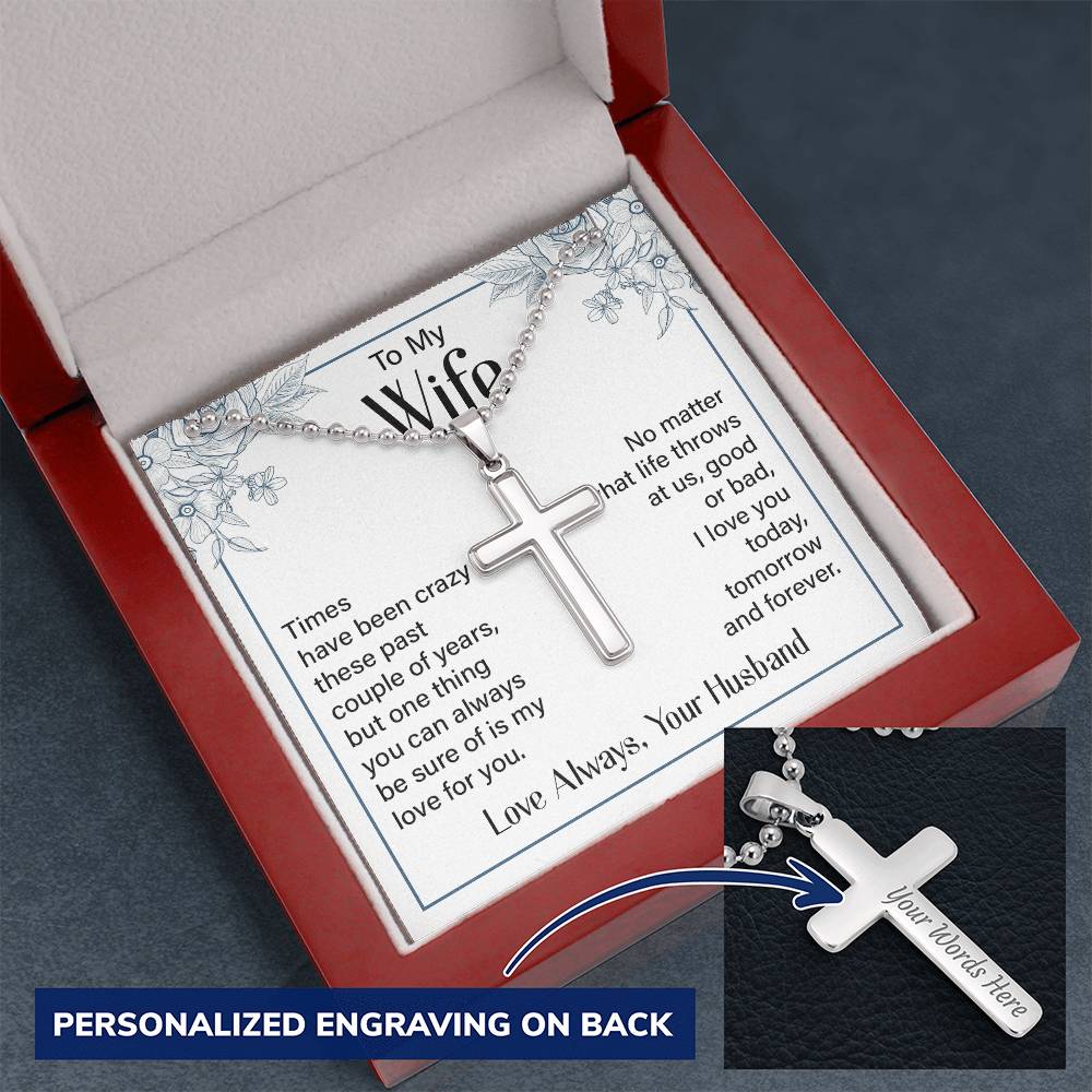 To My Wife I Love You Today Tomorrow and Forever Personalised Cross Necklace with Ball Chain