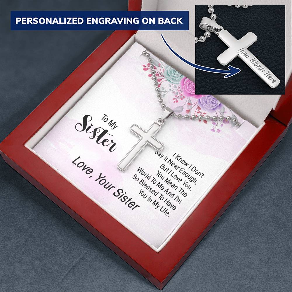 To My Sister I'm Blessed to Have You Personalised Cross Necklace with Ball Chain
