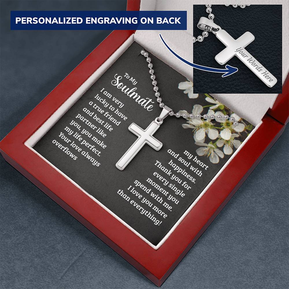 To My Soulmate You Make My Life Perfect Personalised Cross Necklace with Ball Chain