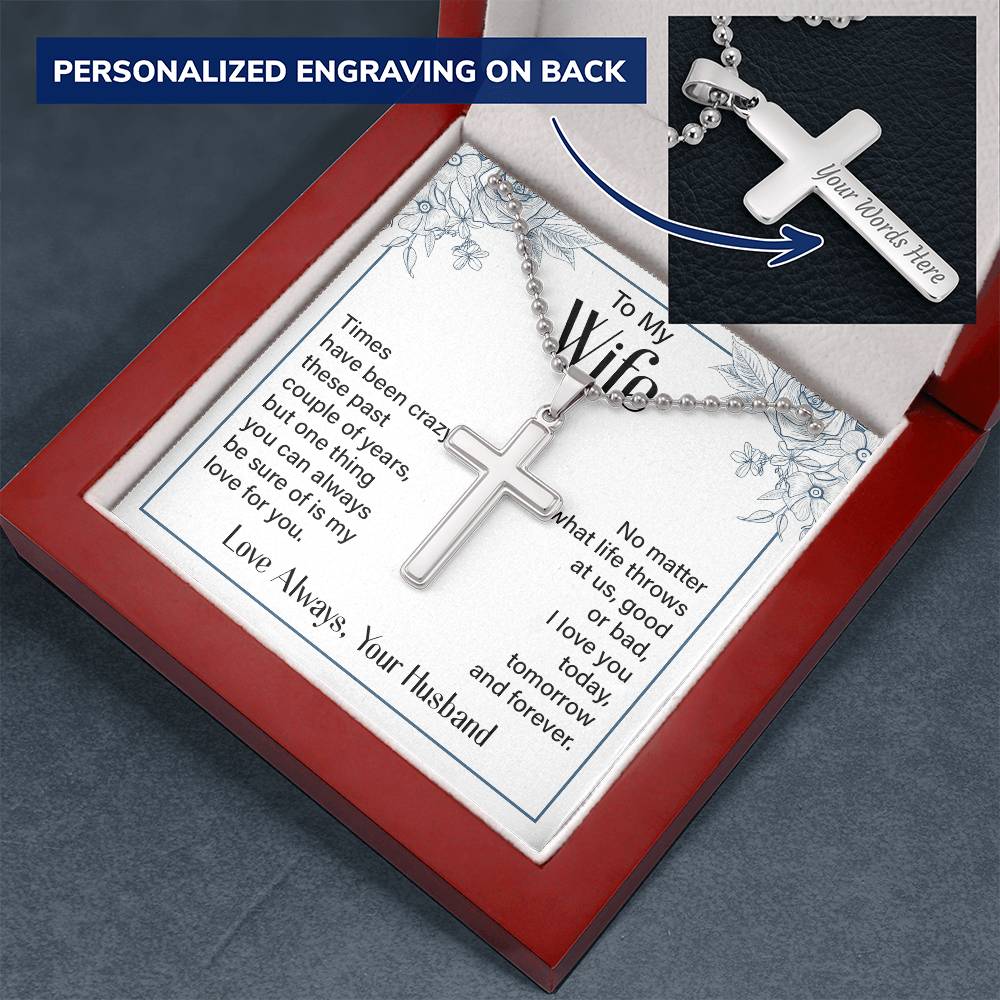 To My Wife I Love You Today Tomorrow and Forever Personalised Cross Necklace with Ball Chain