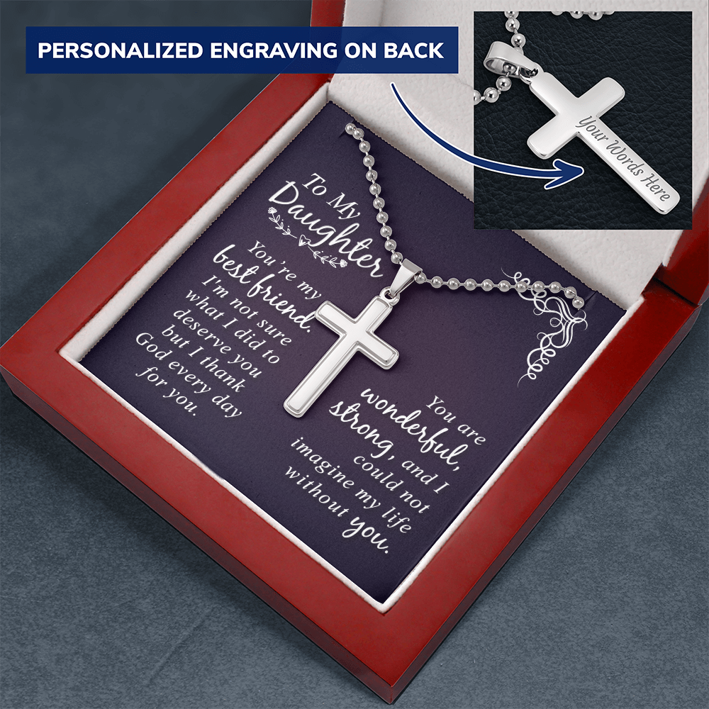 To My Daughter I Thank God Every Day for You Personalised Cross Necklace with Ball Chain