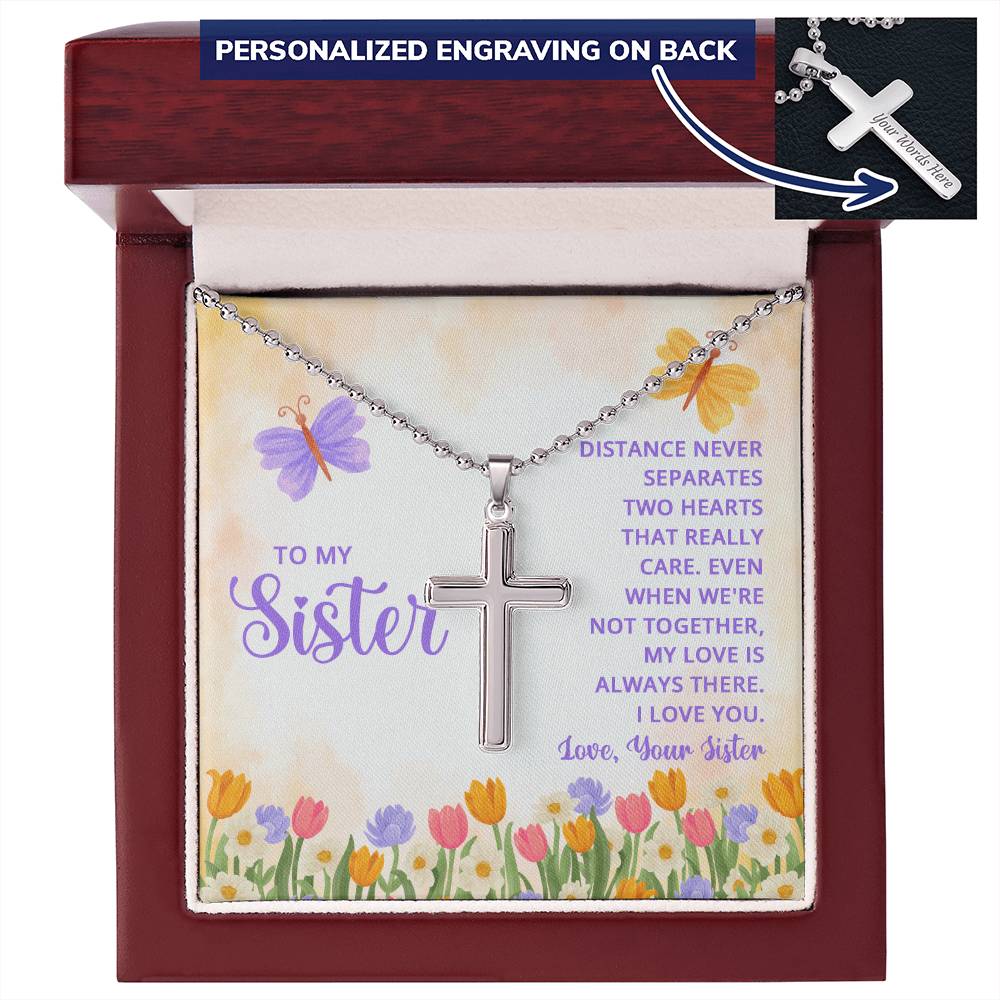 To My Sister Distance Never Separates Two Hearts Personalised Cross Necklace with Ball Chain