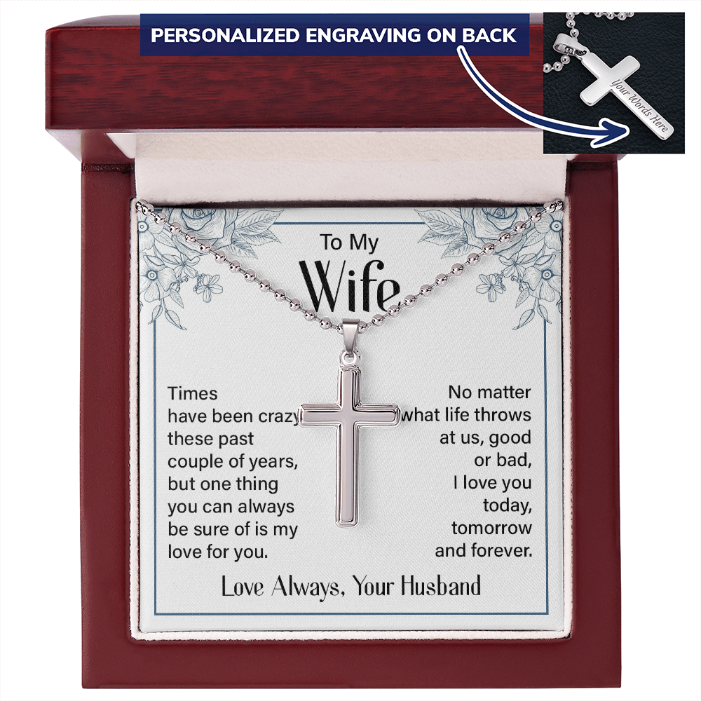 To My Wife I Love You Today Tomorrow and Forever Personalised Cross Necklace with Ball Chain