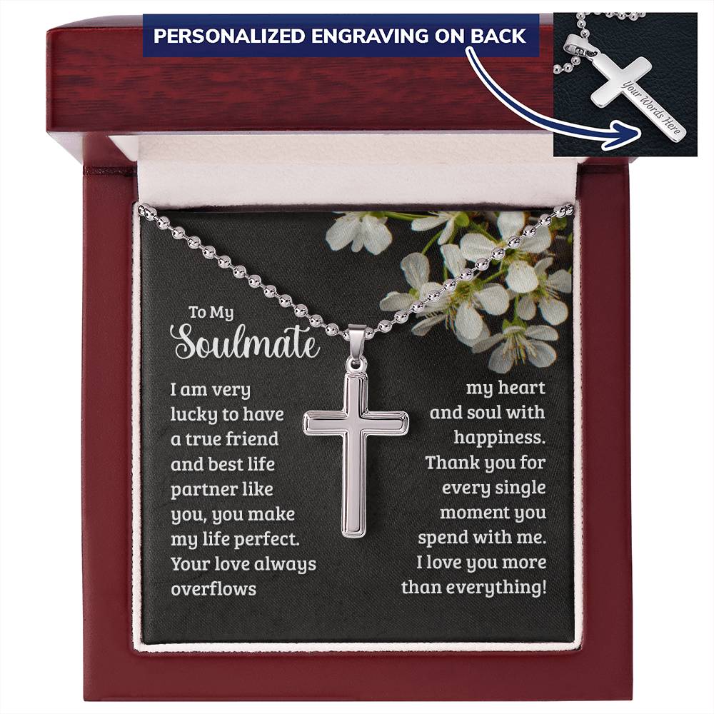 To My Soulmate You Make My Life Perfect Personalised Cross Necklace with Ball Chain