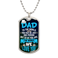 Dad to Us You Are the World Dog Tag Necklace