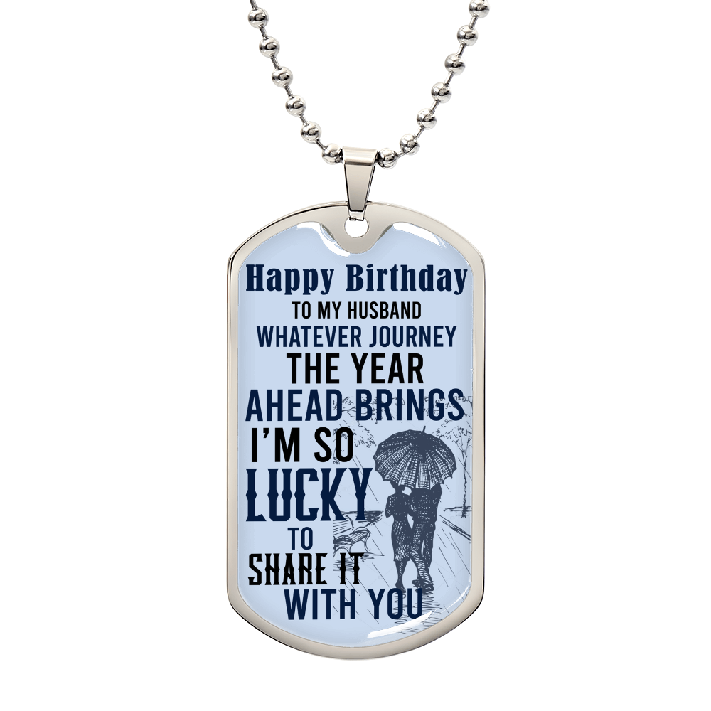 Lucky to Share This Journey Husband Birthday Dog Tag Necklace