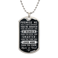 Braver Stronger Smarter and Loved Dog Tag Necklace