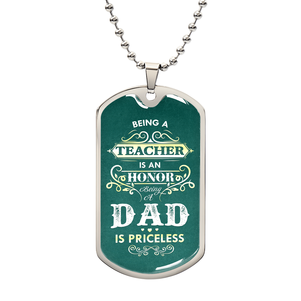Teacher and Dad Is Priceless Dog Tag Necklace