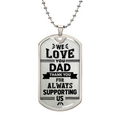 We Love You Dad Thank You for Supporting Us Dog Tag Necklace